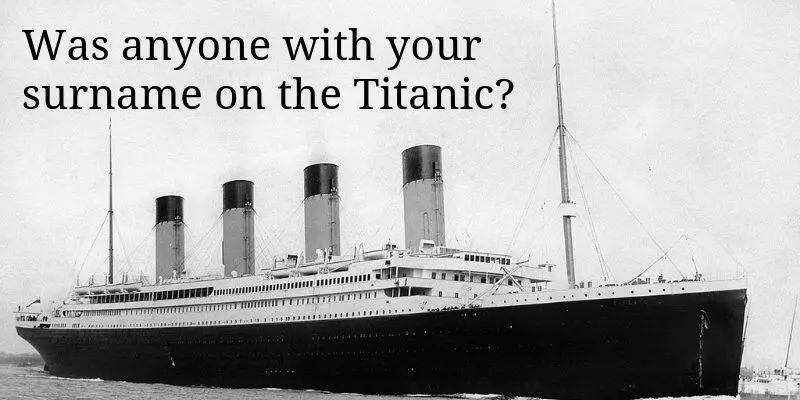 The Titanic passenger list - Were Your Ancestors on Board?