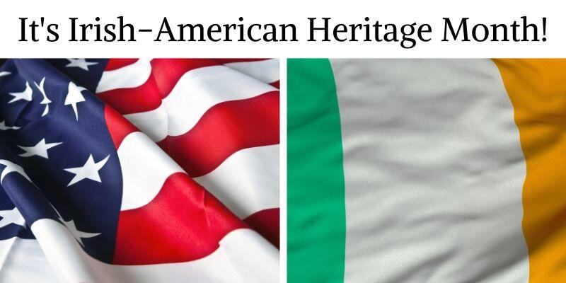 Irish American Heritage Month